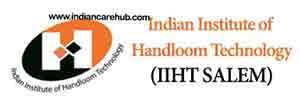 Indian Institute of Handloom Technology (IIHT) Salem (Other GFTIs)