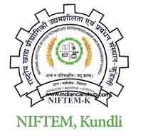 National Institute of Food Technology Entrepreneurship and Management (NIFTEM) Kundli